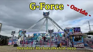 G-Force (Volklandt) - Onride - Dresdner Herbstvolksfest 2022