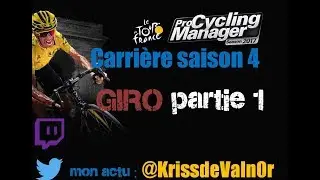 Pro Cycling Manager 2017 Carri&egrave;re Procyclist 4e saison Partie 1 : Le GIRO [PCM 2017 FR HD]