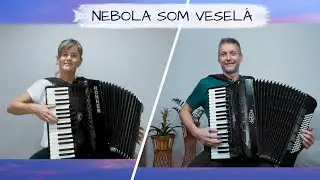 Nebola som veselá - Najkrajšie ľudovky - Duet - Akordeon 🇨🇿 🇸🇰