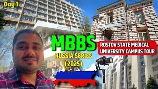 MBBS RUSSIA SERIES DAY - 1 ROSTOV STATE MEDICAL UNIVERSITY CAMPUS TOUR #mbbsseries #rostov #ростгму