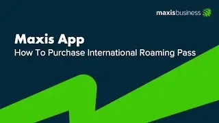 Maxis Business Postpaid: How to purchase international roaming pass