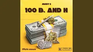 100 B. and H