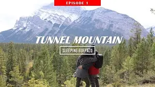 Tunnel Mountain - Sleeping Buffalo Tour | Episode 1 | Banff Stories | Canon EOS M50