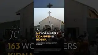 163 WORSHIPPERS KIDNAPPED IN NIGERIA