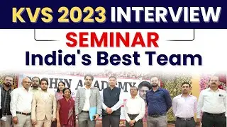 KVS 1st Phase Interview Seminar by Sachin choudhary