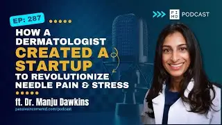 How a Dermatologist Created a Startup to Revolutionize Needle Pain and Stress | PIMD Podcast
