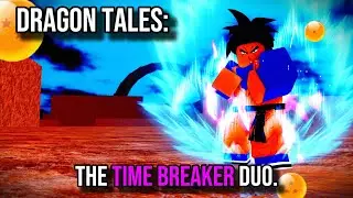 DRAGON TALES: THE TIME BREAKING DUO ARRIVES! | DBOG