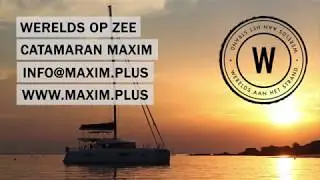 Teaser Catamaran MAXIM naar de kanaaleilanden met WERELDS OP ZEE