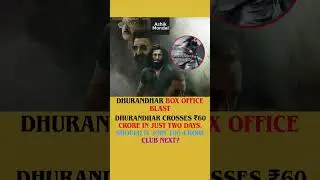 DHURANDHAR CROSSES ₹60CRORE IN JUST TWO DAYS. SHOULD IT JOIN 100-CRORE CLUB NEXT?@AshikMondal-NZF