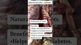 Natural herb roots for diabetes, high cholesterol/ blood pressure, and erectile dysfunction.