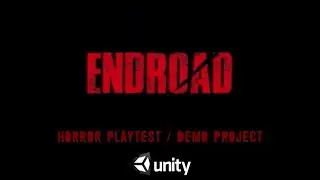 UNITY HORROR GAME PROJECT ''End Road'' Unity 3D DEMO