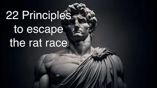 22 Principles to escape the rat race | Stoicism