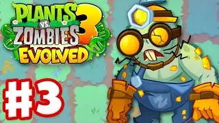 Volcanologist Zombie! - Plants vs. Zombies 3: Evolved - Gameplay Walkthrough Part 3
