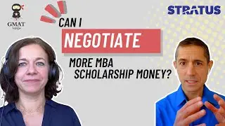 MBA Admissions Ep 18: Can I negotiate more MBA scholarship money?