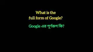 Full form of Google | What is the full meaning of Google? #google #shortvideo #gk