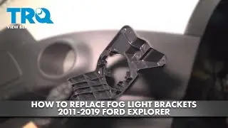 How to Replace Fog Light Brackets 2011-2019 Ford Explorer