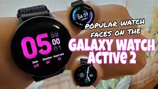 Watch faces on the Galaxy Watch Active 2
