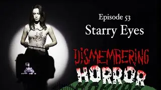 Episode 53 - Starry Eyes