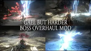 Dark Souls 3 - Storm Empowered Gael Boss Fight Mod Overhaul
