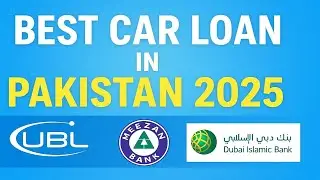 Car Loan in Pakistan 2025  | Bank Car Finance Pakistan | Auto Car Installment Calculator