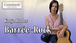 [48] Gitarre lernen - Barr&eacute;e Rock von Katja Hoder