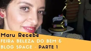 Recebidos   Beleza do Bem e Blog Space 2018   Parte 1