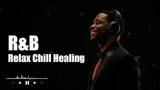 Night Flow | R&B Chill Playlist &ndash; Soft Soul & Slow Jam