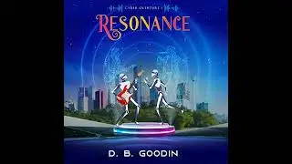 Resonance: A Cyberpunk Experience of Reclaiming Human Culture from the Machines Audiobook