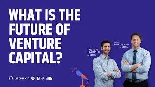 What is the Future of Venture Capital?