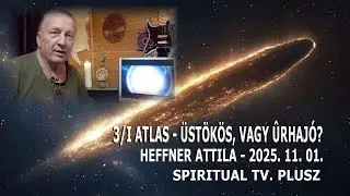 3I/ATLAS  - &Uuml;st&ouml;k&ouml;s, vagy Űrhaj&oacute;? Halottak napi gondolatok - Heffner Attila #3iatlas #halloween