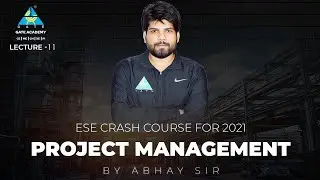 #11 Project Management | ESE Crash Course 2021 | By Abhay Sir