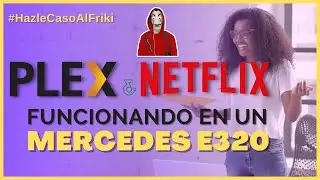 He puesto Plex y Netflix en uno de mis coches. SI SE PUEDE.