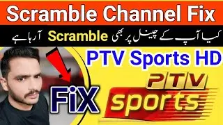 PTV Sports HD Scramble Channel | PTV Sports HD Channel Not Working | PTV Sports HD Scramble Problem