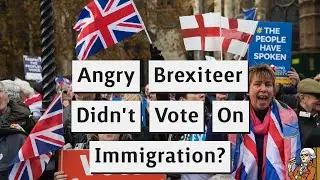 Angry And Confused Brexiteer Believes Brexit Was Not About Immigration!
