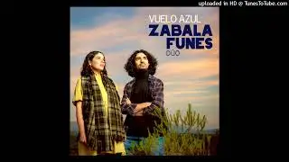 «Tonada de la distancia» - Zabala Funes Dúo - [2023] - tonada cuyana