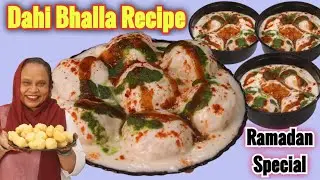 Dahi Bhalla Recipe | Ramadan Special Recipe | Dahi Vada Recipe | Street Food Zaika