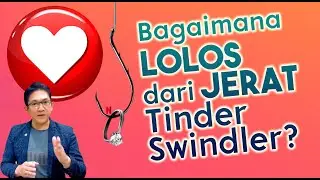 Bagaimana Lolos Dari Jerat Tinder Swindler? Bagaimana Biar Cewek Tak Tertipu & Cara Menghindarinya?