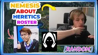 Nemesis About Team Heretics Roster [EVI]