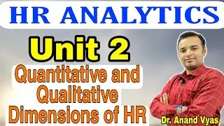 HR Analytics Unit 2 | MBA | BBA |   Dr. Anand Vyas