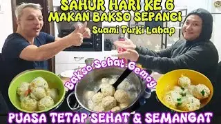 Sahur Hari ke 6‼️Masak Bakso sehat untuk Sahur tanpa Tepung Gula Minyak‼️Puasa lebih Sehat Semangat