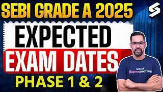 SEBI Grade A Exam Date 2025 | SEBI Grade A Expected Exam Date | SEBI Grade A Notification 2025