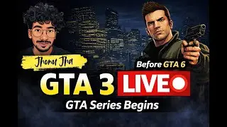 GTA 3 Story Mode LIVE 🔴 | GTA Series Start 🚀 | GTA 3 to GTA 5 Before GTA 6