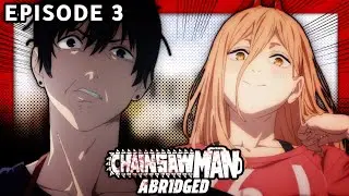 Chainsaw Man Abridged: Episode 3 - Little Bit Of Abridging (LBA)
