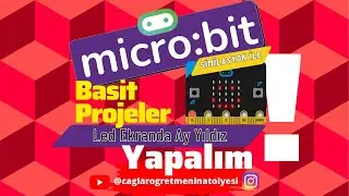 Micro:bit ile Basit Projeler Led Ekranda Ay Yıldız - Microbit kodlama nasıl yapılır ? #microbit