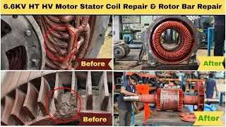 6.6KV HT HV Motor Stator Coil Repair & Rotor Bar Repair