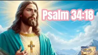 GOD✝️ || Devotional Sermon on Psalm 34:18 ✨