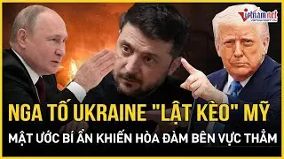 Nga vạch trần Ukraine quay ngoắt 180 độ 