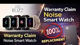 Noise Warranty Claim  || Step by Step process 2024  || How to Get Replacement From Noise || Hindi