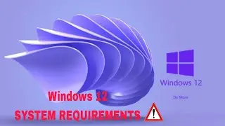Windows 12 System Requirements || Microsoft Windows 12 || Microsoft