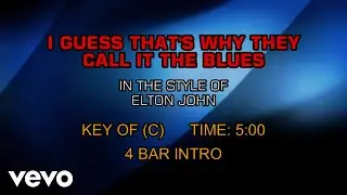 Elton John - I Guess That's Why They Call It The Blues (Karaoke)